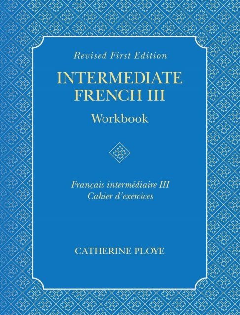 Intermediate French III Workbook