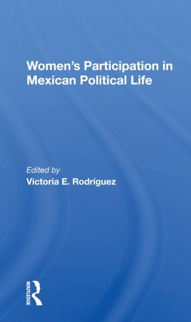 Women''s Participation In Mexican Political Life