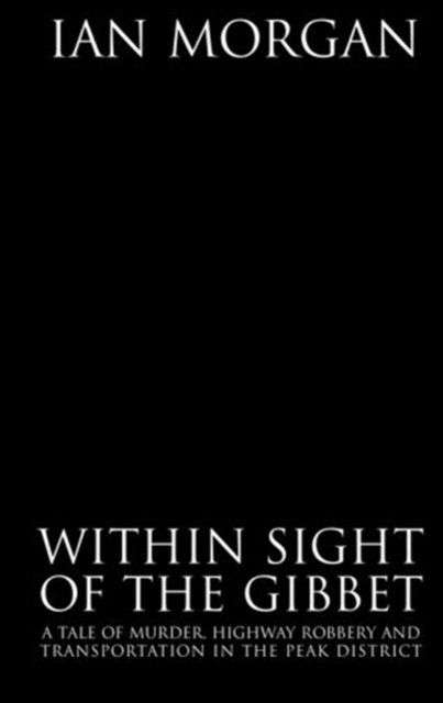 True Tales of the Macabre: Within Sight of the Gibbet
