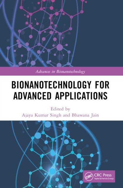Bionanotechnology for Advanced Applications