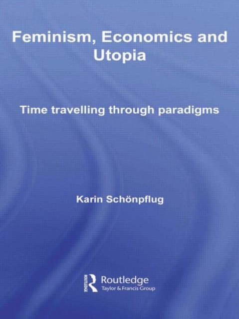 Feminism, Economics and Utopia