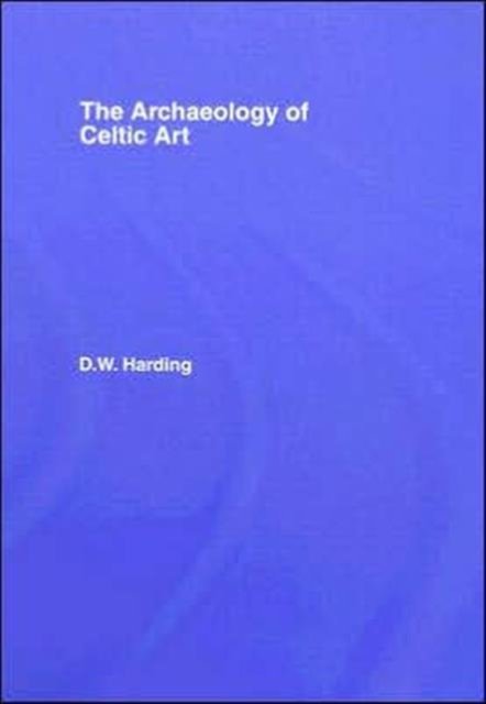 The Archaeology of Celtic Art