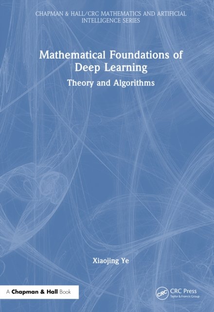 Mathematical Foundations of Deep Learning