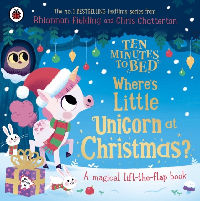 Ten Minutes to Bed: Where''s Little Unicorn at Christmas?