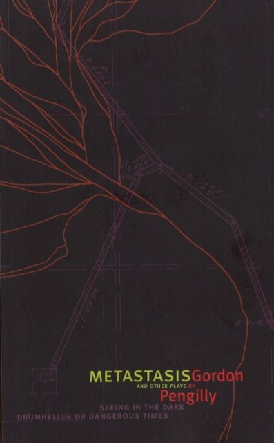 Metastasis and other plays