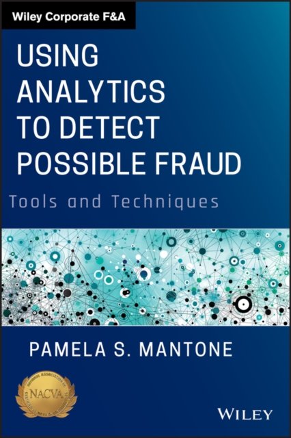 Using Analytics to Detect Possible Fraud – Tools and Techniques