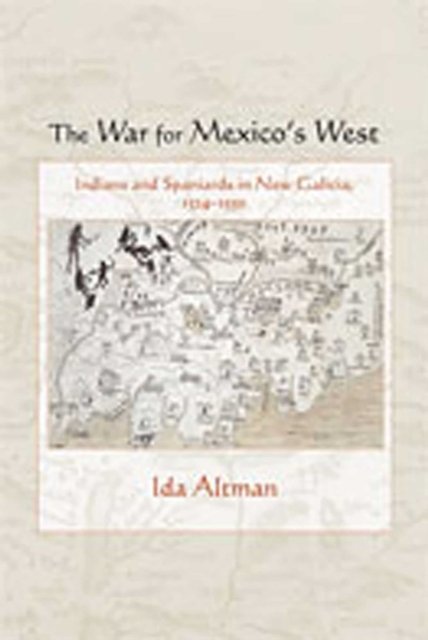 The War for Mexico''s West