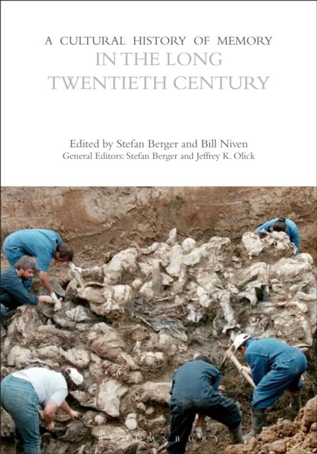 A Cultural History of Memory in the Long Twentieth Century