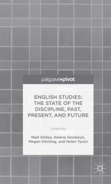 English Studies: The State of the Discipline, Past, Present, and Future