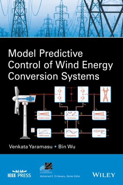Model Predictive Control of Wind Energy Conversion  Systems