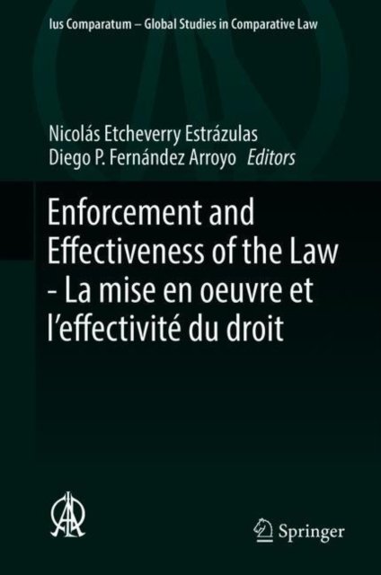 Enforcement and Effectiveness of the Law - La mise en oeuvre et l’effectivite du droit