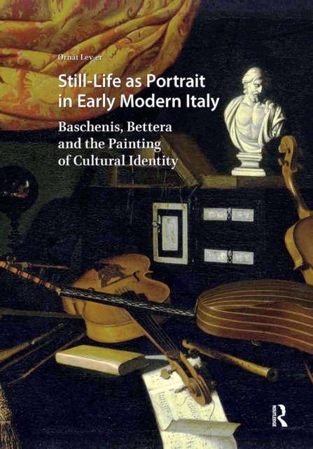 Still-Life as Portrait in Early Modern Italy