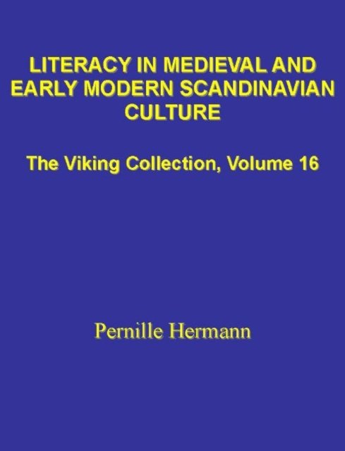 Literacy in Medieval & Early Modern Scandinavian Culture