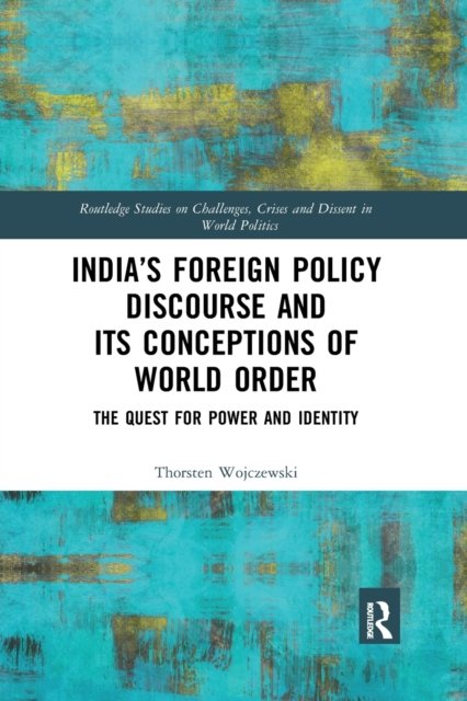 India?s Foreign Policy Discourse and Its Conceptions of World Order