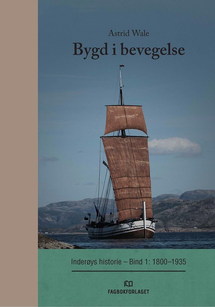 Bygd i bevegelse - Bind 1 : 1800-1935 : Inderøys historie