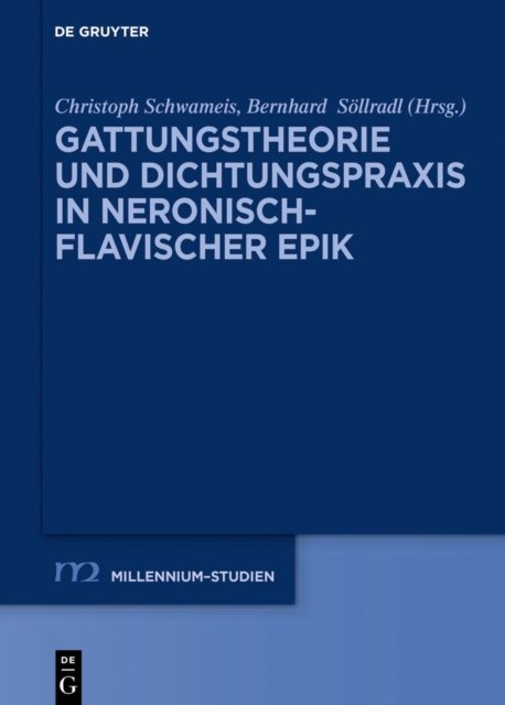 Gattungstheorie und Dichtungspraxis in neronisch-flavischer Epik
