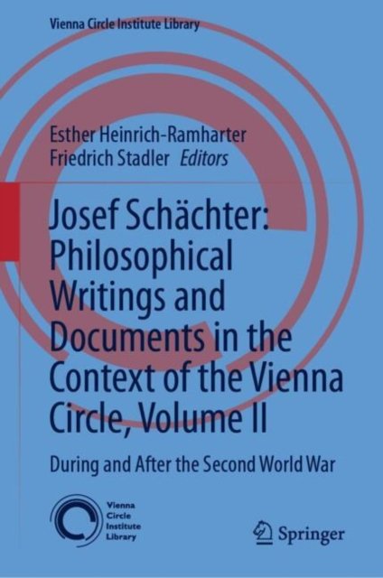 Josef Schächter-philosophical Writings and Documents in the Context of the Vienna Circle