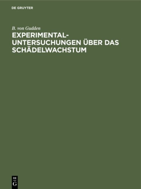 Experimental-Untersuchungen Uber Das Schadelwachstum