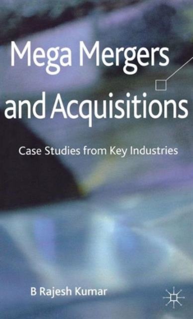 Mega Mergers and Acquisitions