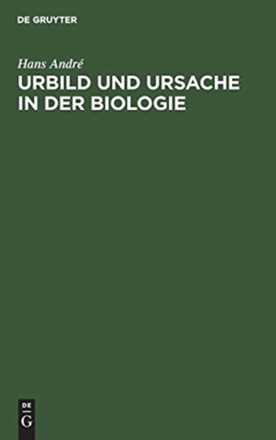 Urbild Und Ursache in Der Biologie