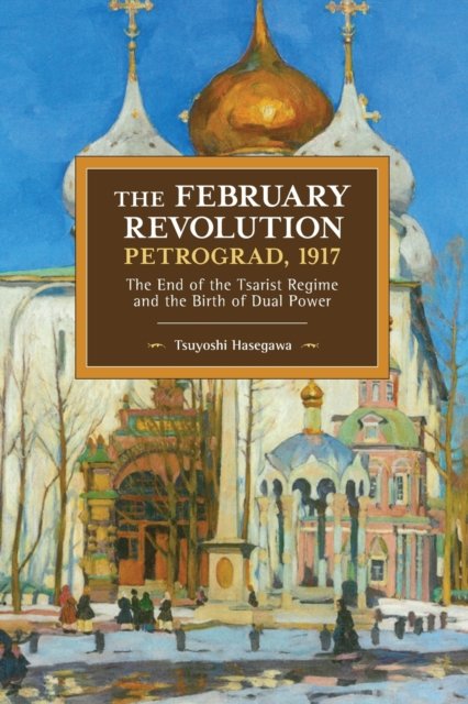 The February Revolution, Petrograd, 1917