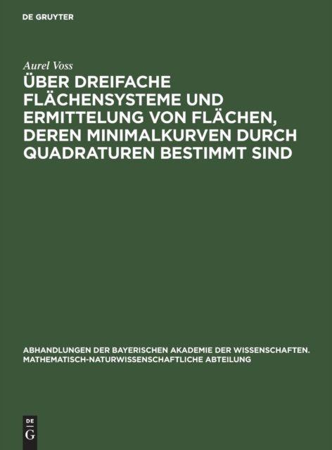 Uber Dreifache Flachensysteme Und Ermittelung Von Flachen, Deren Minimalkurven Durch Quadraturen Bestimmt Sind