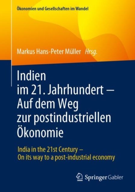 Indien im 21. Jahrhundert - Auf dem Weg zur postindustriellen Okonomie