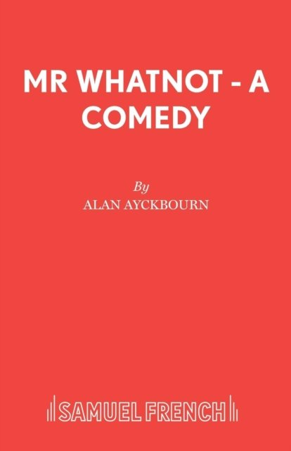 Mr Whatnot - A Comedy