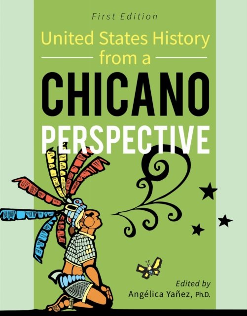 United States History From A Chicano Perspective