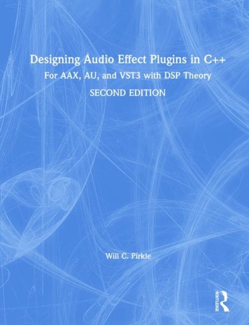 Designing Audio Effect Plugins in C++