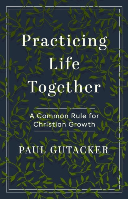 Practicing Life Together