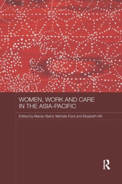 Women, Work and Care in the Asia-pacific