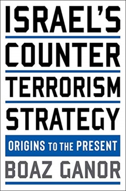 Israel's Counterterrorism Strategy – Origins to the Present