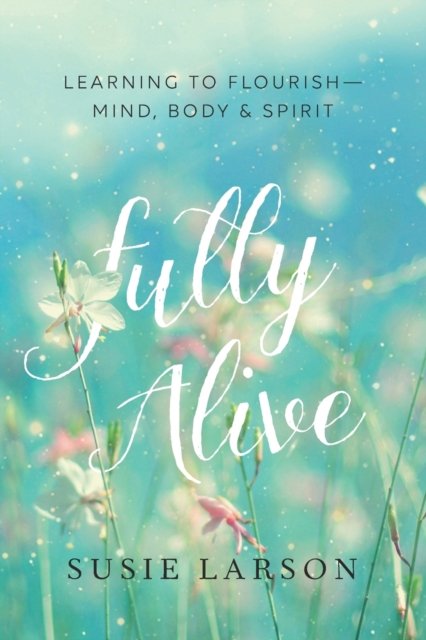 Fully Alive