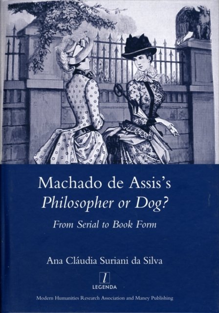 Machado De Assis''s Philosopher or Dog?