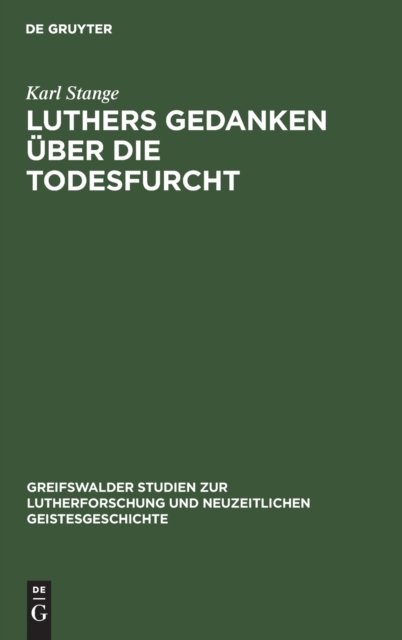 Luthers Gedanken Uber Die Todesfurcht