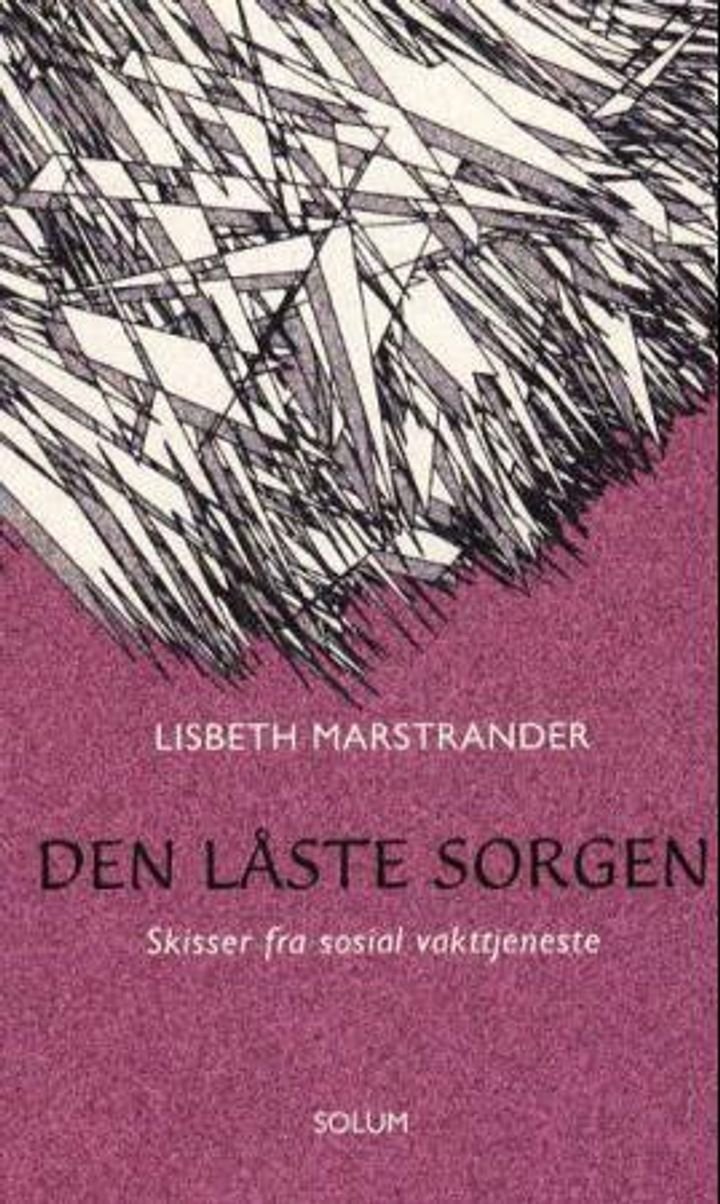 Den låste sorgen - skisser fra sosial vakttjeneste