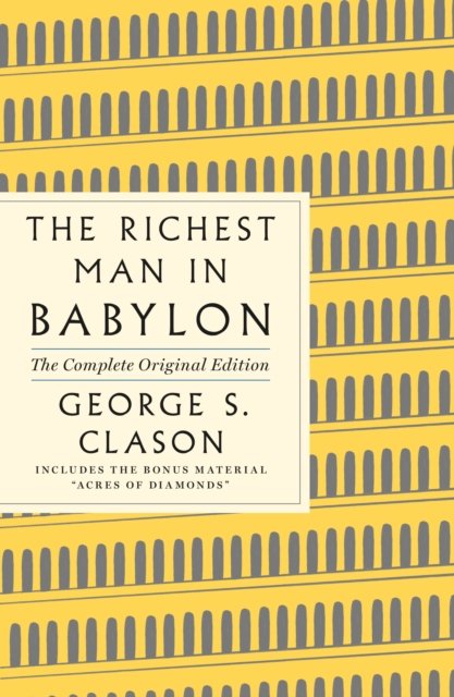Richest Man in Babylon: The Complete Original Edition Plus Bonus Material