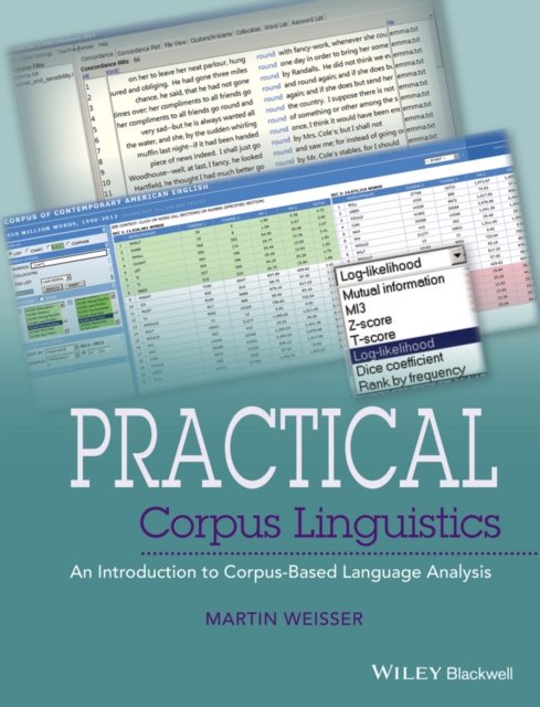 Practical Corpus Linguistics – An Introduction to Corpus–Based Language Analysis