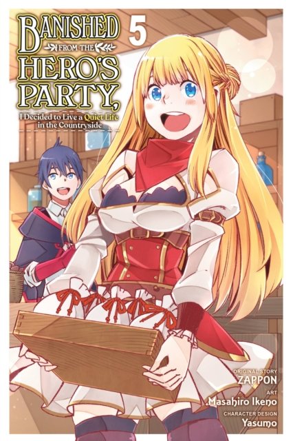Banished from the Hero''s Party, I Decided to Live a Quiet Life in the Countryside, Vol. 5 (manga)