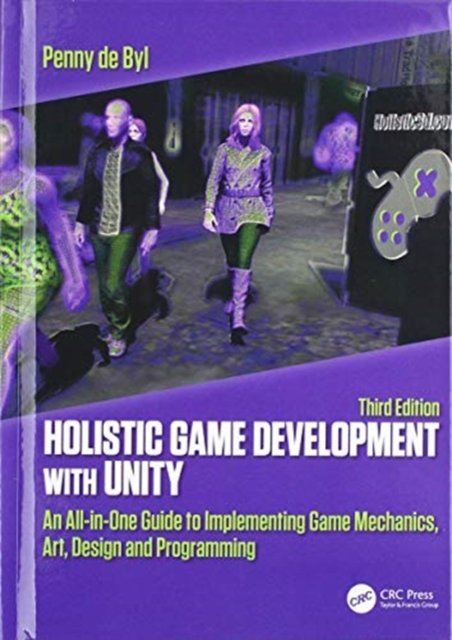 Holistic Game Development with Unity