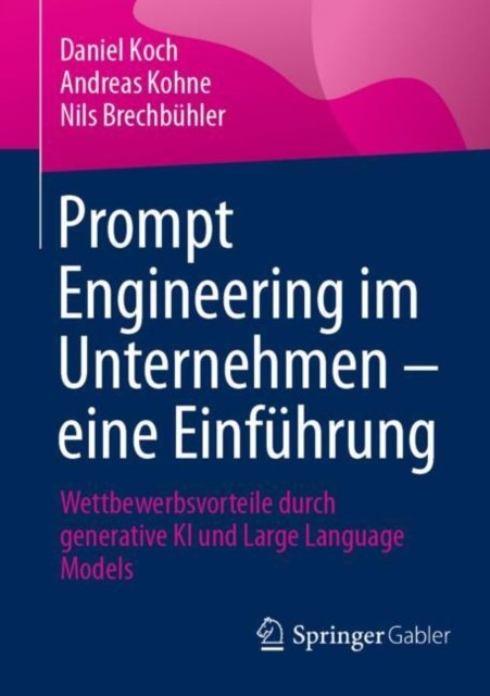 Prompt Engineering Im Unternehmen ? Eine Einführung