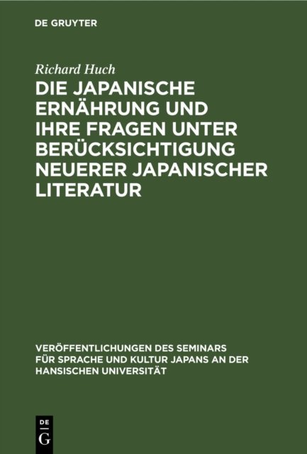 Die Japanische Ernährung Und Ihre Fragen Unter Berücksichtigung Neuerer Japanischer Literatur