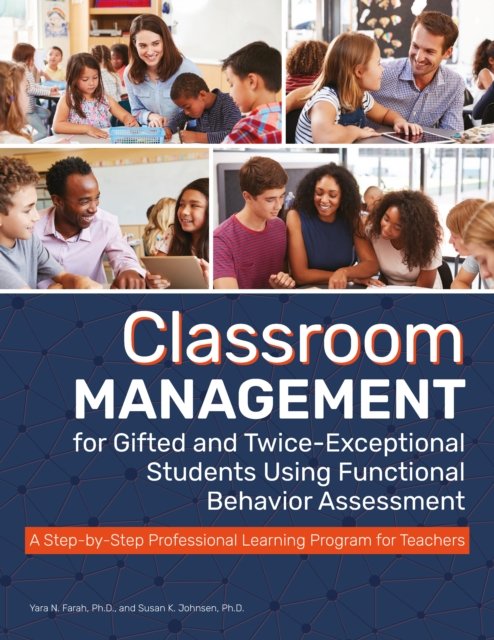 Classroom Management for Gifted and Twice-Exceptional Students Using Functional Behavior Assessment