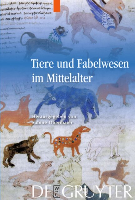 Tiere und Fabelwesen im Mittelalter