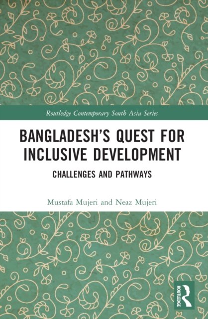 Bangladesh''s Quest for Inclusive Development