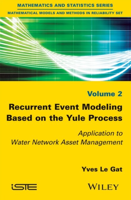 Recurrent Event Modeling Based on the Yule Process – Application to Water Network Asset Management