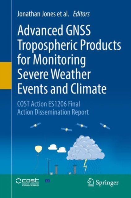 Advanced GNSS Tropospheric Products for Severe Weather Events and Climate