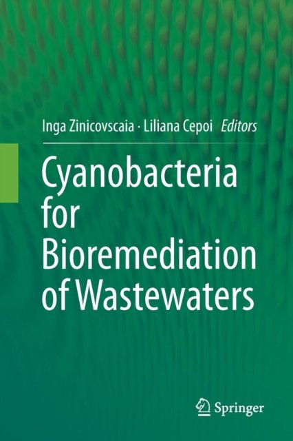 Cyanobacteria for Bioremediation of Wastewaters