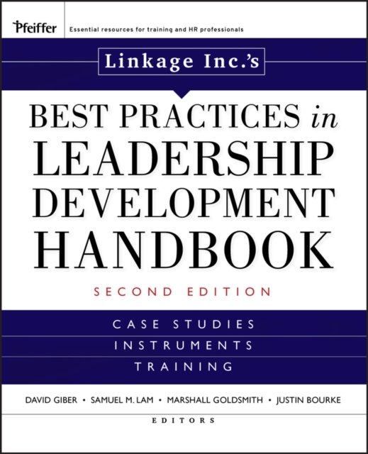 Linkage Inc.'s Best Practices in Leadership Development Handbook 2e